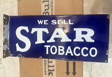 Vintage STAR TOBACCO PORCELAIN FLANGE SIGN Original Rare Antique Glossy 18x8 picture