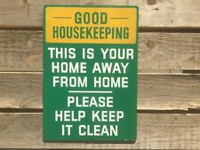 GOOD HOUSEKEEPING THIS IS YOUR HOME AWAY FROM HOME KEEP IT CLEAN Old Shop Sign picture