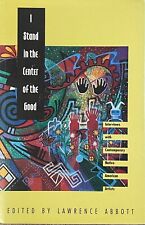 I STAND IN THE CENTER OF THE GOOD-NATIVE AMERICAN ARTISTS-1ST ED.-DJ-VERY GOOD picture