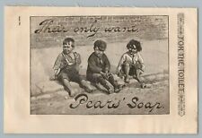 1890s-1910s Print Ad Pears Soap Their Only Want, Kids Boys picture