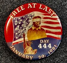Vintage 1981 FREE AT LAST Pinback Celebrating Iranian Hostage Release / 444 Days picture