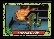 43 ~ A Narrow Escape ~ 1989 Topps Teenage Mutant Ninja Turtles ~BASE~EX~OTH picture