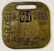 Vintage CF&I Steel Works Brass Safety First Tag Colorado Fuel & Iron Sid Shop picture