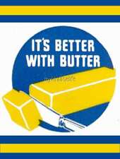 IT'S BETTER WITH BUTTER  2