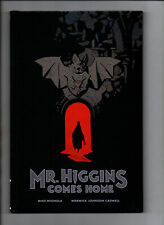 Mr Higgins Comes Home HC Hardcover - Mike Mignola - Dark Horse - 2017 - (-NM) picture