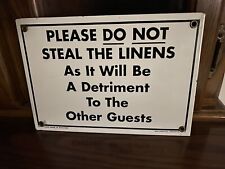 Metal Sign “Please Do Not Steal The Linens…” picture
