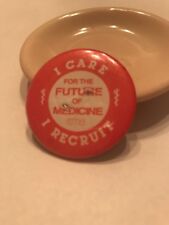 CMA California Medical Association Vintage Button -I Care For Future Of Medicine picture