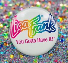 Lisa Frank You Gotta Have It 2.25” Pinback Button picture