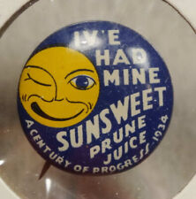1934 Century of Progress Souvenir, Sunsweet Prune Juice Promo Pinback    0529-54 picture