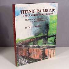 NEW ENGLAND’S GREAT RAILROAD WAR: Titanic Railroad by Lowenthal -  picture