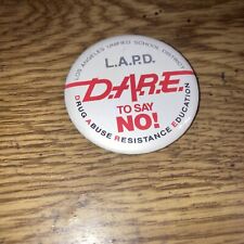 Vintage Pin LAPD Dare to Say No to Drugs , Los Angeles School Dist  2-1/4