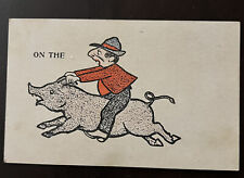 ATQ c.1905 Post Card “On The Hog” Man Riding Pig Humor UDB Unposted Litho picture