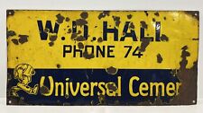 Universal Cement W.D. Hall 2 Digit Phone 74 Porcelain Sign Pre 1920’s Rare Sign picture