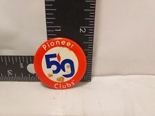 Pioneer Clubs 50 Years Button Pin Pinback Vintage Logo Badge Label Brand picture
