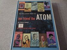 The Walt Disney Story of Our Friend the Atom by Heinz Haber 1961 HC picture