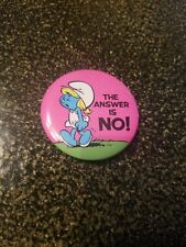 Smurf Smurfette Button Pin Pinback 2.25” “The Answer Is No