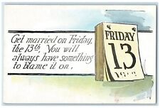c1910's Get Married On Friday The 13th Qoute Calendar Comic Humor Postcard picture