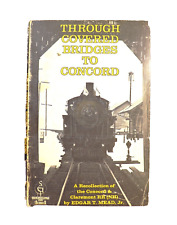 Vintage 1970 Through Covered Bridges to Concord By Edgar T. Mead Paperback Book picture