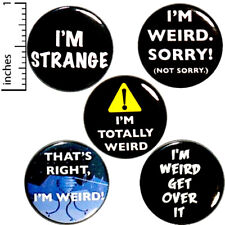 I'm Weird Funny Buttons Backpack Pins Humor I'm Strange 5 Pack Set 1 Inch P30-3 picture