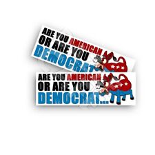 Are you American or Are you Democrat Sticker Funny Right Wing Decal 2pk picture