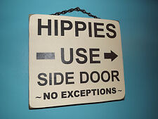 Hippies Use Side Door   { Hand-made in AMERICA }  Wooden Wall Sign picture