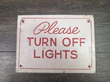Vintage Please Turn off Lights Metal/Tin Sign Red White Graphics Unique/Rare picture