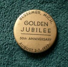 Scarce 1937 Bessemer, Michigan Golden Jubilee 50th Anniversary 1 1/2
