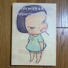 YOSHITOMO NARA Art SLASH WITH A KNIFE Illustration Book Japan used picture