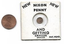 POLITICAL SOUVENIR COIN NIXON PENNY GETTING SMALLER AND SMALLER 1972 CAMPAIGN picture