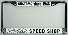 RARE So-Cal Speed Shop Vintage Custom Hot Rod Rat California License Plate Frame picture