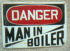 VINTAGE SAFETY SIGN - MAN IN BOILER - Heavy Steel Sign One-Sided - 7