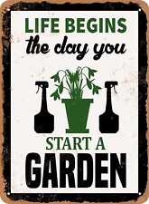 Metal Sign - Life Begins the Day You Start a Garden - Vintage Look picture