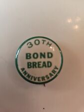 Vintage 30th anniversary bond bread Button Pin Metal 1