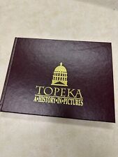 Topeka a History in Pictures - 2001 - 1st Edition picture