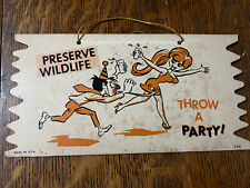 Vintage Funny Wall Sign. Preserve Wild Life Throw A Party. 6”H X 12”W picture