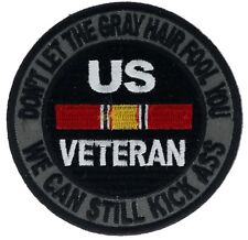 US Veteran Don't Let The Gray Hair Fool You Kick Ass 3 inch Patch IV3971 F2D12K picture
