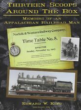 Thirteen Scoops Around The Box: Memoirs of an APPALACHIAN Railroad Man  NEW BOOK picture