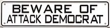 Beware of Attack Democrat Sign picture