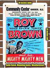 Metal Sign - 1952 Roy Brown in Gadsden, Alabama- 10x14 inches picture
