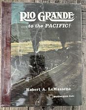 Rio Grande To The Pacific by Robert A. LeMassena 1974 HC Ltd picture