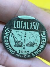 Operating Engineers Local 150 AFL-CIO  (1970) VINTAGE UNION BADGE 1.5” picture