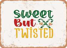 Metal Sign - Sweet But Twisted - Vintage Look Sign picture