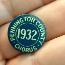 Vintage Pennington County Chorus 1932 Pinback they sang in tune picture