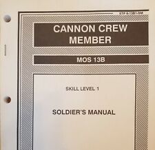 STP 6-13B1-SM Cannon Crew Member MOS 13B, Skill Level 1 Soldier's Manual, 1993 picture