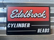 EDELBROCK CYLINDER HEADS TIN SIGN 8
