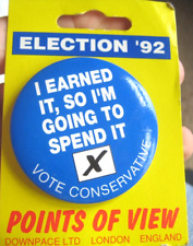 GENERAL ELECTION 1992 vintage CONSERVATIVE PARTY I EARNED IT...  Campaign BADGE picture