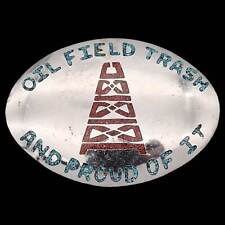 Oilfield Trash & Proud Of It 1980s Vintage Belt Buckle picture