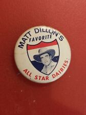 1950's  MATT DILLON's Favorite ALL STAR DAIRIES Pinback Button Gunsmoke Cowboy picture