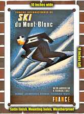 METAL SIGN - 1951 Mont Blanc International Ski Week France - 10x14 Inches picture