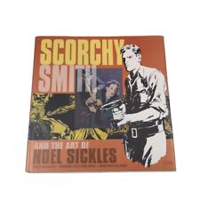 SCORCHY SMITH AND THE ART OF NOEL SICKLES  2008 First Print Hardcover Very Good picture